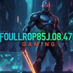 Foullrop85j.08.47h gaming