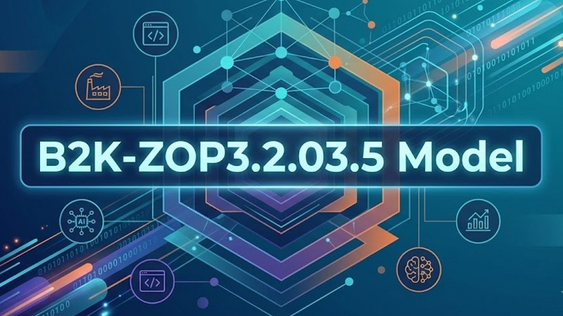 What Is the B2K-ZOP3.2.03.5 Model